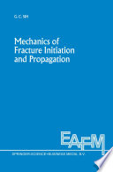 Mechanics of Fracture Initiation and Propagation [E-Book] : Surface and volume energy density applied as failure criterion /