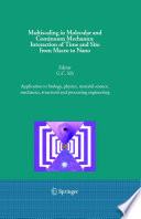 Multiscaling in Molecular and Continuum Mechanics: Interaction of Time and Size from Macro to Nano [E-Book] : Application to biology, physics, material science, mechanics, structural and processing engineering /