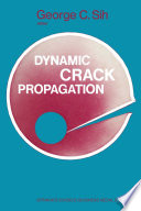 Proceedings of an international conference on Dynamic Crack Propagation [E-Book] /