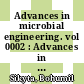 Advances in microbial engineering. vol 0002 : Advances in microbial engineering: proceedings of the international symposium. 0001 : Marianske-Lazne, 28.08.72-01.09.72.