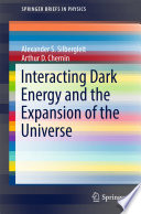 Interacting Dark Energy and the Expansion of the Universe [E-Book] /