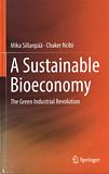 A sustainable bioeconomy : the green industrial revolution /