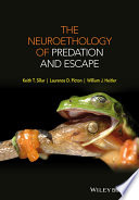 The neuroethology of predation and escape [E-Book] /