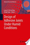 Design of Adhesive Joints Under Humid Conditions [E-Book] /