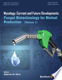 Mycology : current and future developments. Volume 1, Fungal biotechnology for biofuel production [E-Book] /