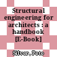 Structural engineering for architects : a handbook [E-Book] /