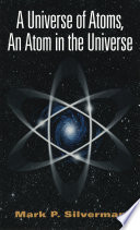 A Universe of Atoms, An Atom in the Universe [E-Book] /