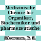 Medizinische Chemie für Organiker, Biochemiker und pharmezeutische Chemiker.