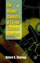 The organic chemistry of enzyme-catalyzed reactions /
