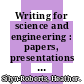 Writing for science and engineering : papers, presentations and reports [E-Book] /