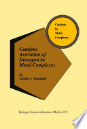 Catalytic Activation of Dioxygen by Metal Complexes [E-Book] /