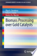 Biomass Processing over Gold Catalysts [E-Book] /