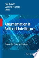 Argumentation in Artificial Intelligence [E-Book] /