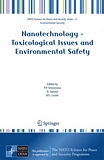 Nanotechnology [E-Book] : toxicological issues and environmental safety and environmental safety.