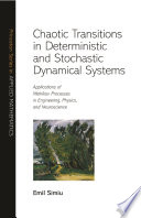 Chaotic transitions in deterministic and stochastic dynamical systems : applications of Melnikov processes in engineering, physics, and neuroscience [E-Book] /