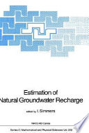 Estimation of natural groundwater recharge : NATO advanced research workshop on estimation of natural recharge of groundwater (with special reference to arid and semi arid regions): proceedings : Antalya, 08.03.87-15.03.87 /