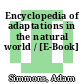 Encyclopedia of adaptations in the natural world / [E-Book]