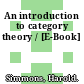 An introduction to category theory / [E-Book]