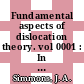 Fundamental aspects of dislocation theory. vol 0001 : In 2 vols. Conference proceedings : Gaithersburg, MD, 21.04.69-25.04.69 /