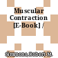 Muscular Contraction [E-Book] /