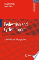 Pedestrian and Cyclist Impact [E-Book] : A Biomechanical Perspective /