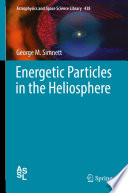 Energetic Particles in the Heliosphere [E-Book] /