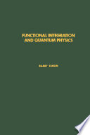 Functional integration and quantum physics /