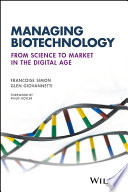 Managing biotechnology : from science to market in the digital age [E-Book] /