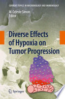 Diverse Effects of Hypoxia on Tumor Progression [E-Book] /