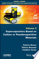 Supercapacitors based on carbon or pseudocapacitive materials [E-Book] /