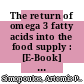 The return of omega 3 fatty acids into the food supply : [E-Book] I. Land-based animal food products and their health effects ; International Conference, Bethesda, Md., September 1997 /