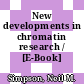 New developments in chromatin research / [E-Book]