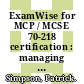 ExamWise for MCP / MCSE 70-218 certification : managing a Microsoft Windows 2000 network environment exam 70-218 [E-Book] /