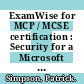 ExamWise for MCP / MCSE certification : Security for a Microsoft Windows 2000 network exam 70-220 [E-Book] /