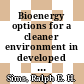 Bioenergy options for a cleaner environment in developed and developing countries / [E-Book]