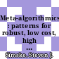 Meta-algorithmics : patterns for robust, low cost, high quality systems [E-Book] /