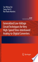 Generalized Low-Voltage Circuit Techniques for Very High-Speed Time-Interleaved Analog-to-Digital Converters [E-Book] /