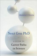 Next Gen PhD : a guide to career paths in science [E-Book] /
