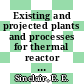 Existing and projected plants and processes for thermal reactor fuel recovery : experience and plans [E-Book]