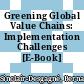 Greening Global Value Chains: Implementation Challenges [E-Book] /