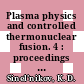 Plasma physics and controlled thermonuclear fusion. 4 : proceedings of the Fourth Conference on Plasma Physics and Controlled Thermonuclear Fusion, Kharkov, May 1963 /