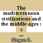 The mediterranean civilizations and the middle ages : c 700 B.C to c A.D 1500.
