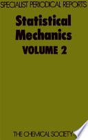 Statistical mechanics. Volume 2, A review of the recent literature published up to July 1974 / [E-Book]