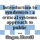 Introduction to syndemics : a critical systems approach to public and community health [E-Book] /