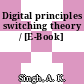Digital principles switching theory / [E-Book]