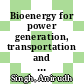 Bioenergy for power generation, transportation and climate change mitigation [E-Book] /