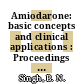 Amiodarone: basic concepts and clinical applications : Proceedings of the symposium : Bethesda, MD, 09.05.1983-10.05.1983.