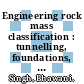 Engineering rock mass classification : tunnelling, foundations, and landslides [E-Book] /