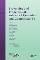 Processing and properties of advanced ceramics and composites VI [E-Book] /
