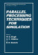 European workshop on parallel processing techniques for simulation 0001: proceedings : Manchester, 28.10.85-29.10.85.